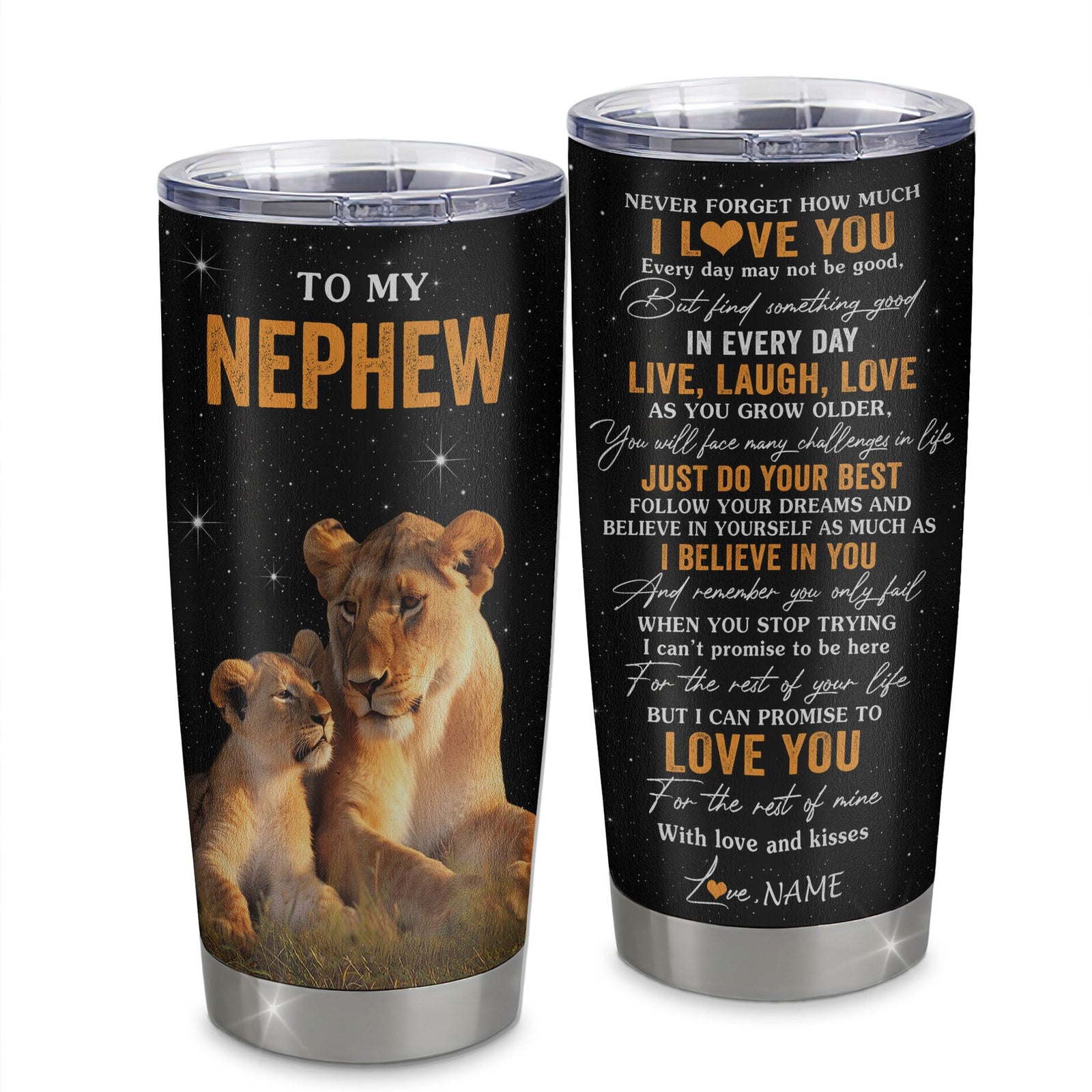Personalized To My Nephew Tumbler From Aunt Auntie Stainless Steel Cup Live Laugh Love Lion Nephew Birthday Gifts Positive Graduation Christmas Custom Travel Mug | siriusteestore