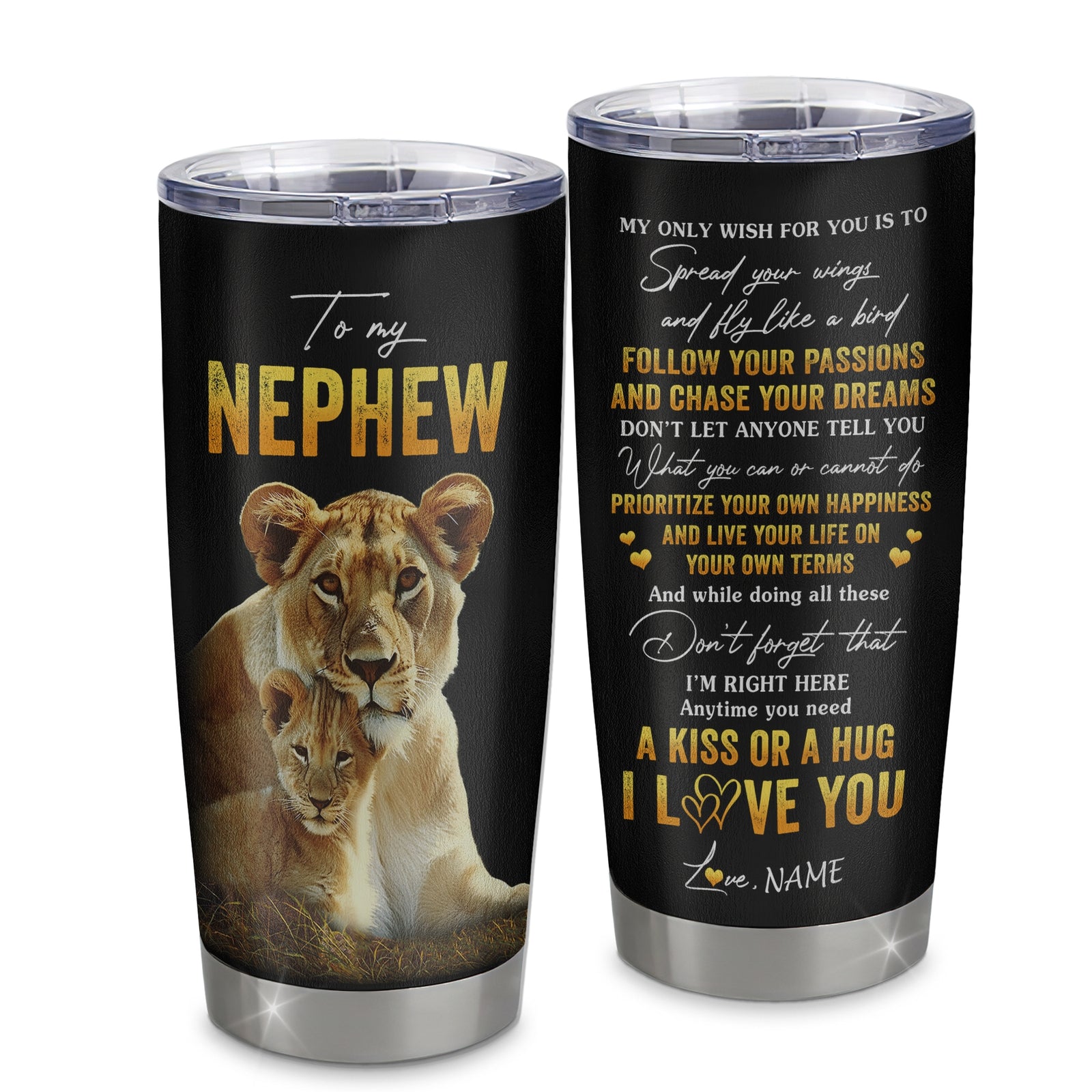 Personalized To My Nephew Tumbler From Aunt Aunty Stainless Steel Cup Lion My Only Wish For You Nephew Birthday Graduation Christmas Travel Mug | siriusteestore