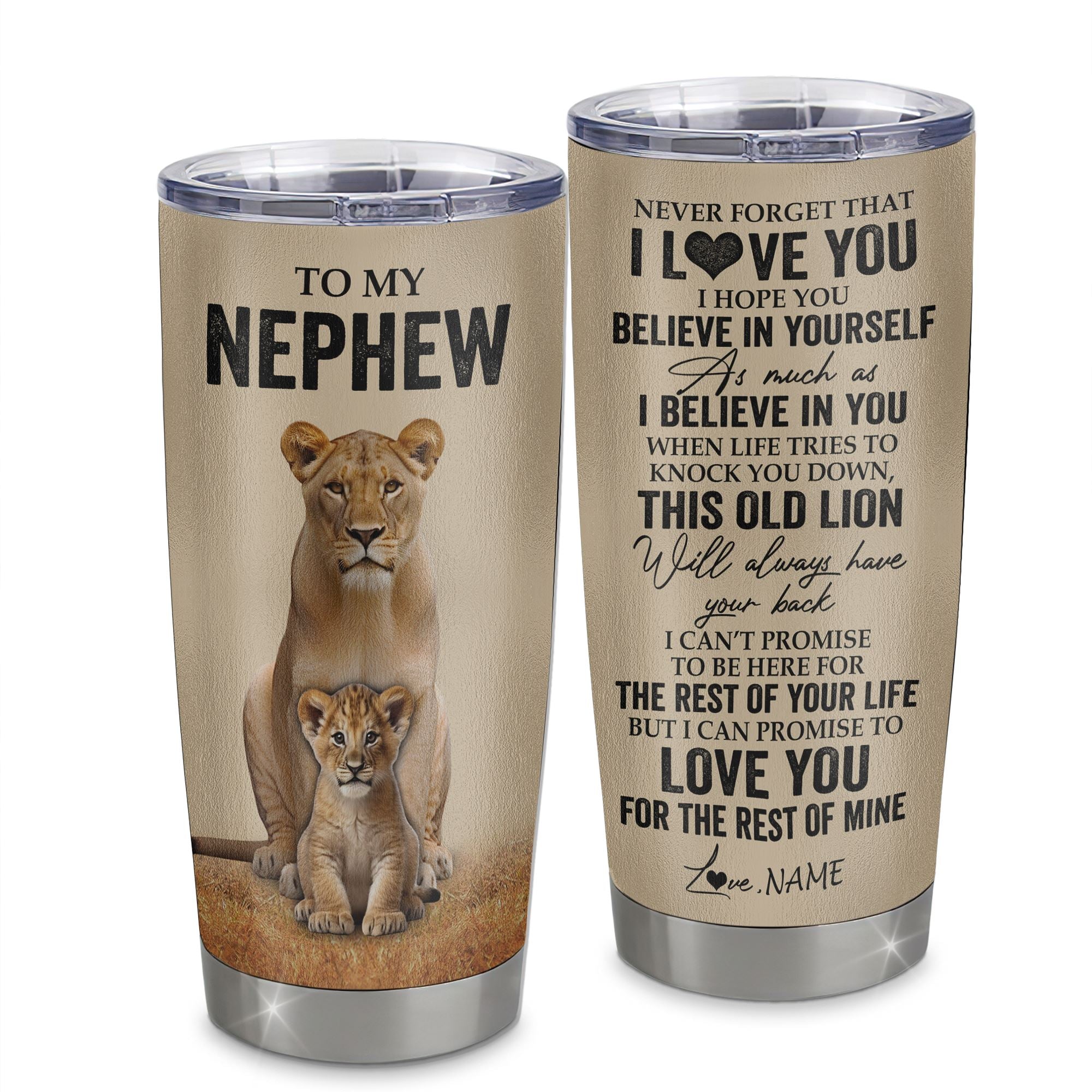 Personalized To My Nephew Tumbler From Aunt Lion Stainless Steel Cup Never Forget That I Love You Niece Birthday Gifts Gifts Graduation Christmas Custom Travel Mug | siriusteestore