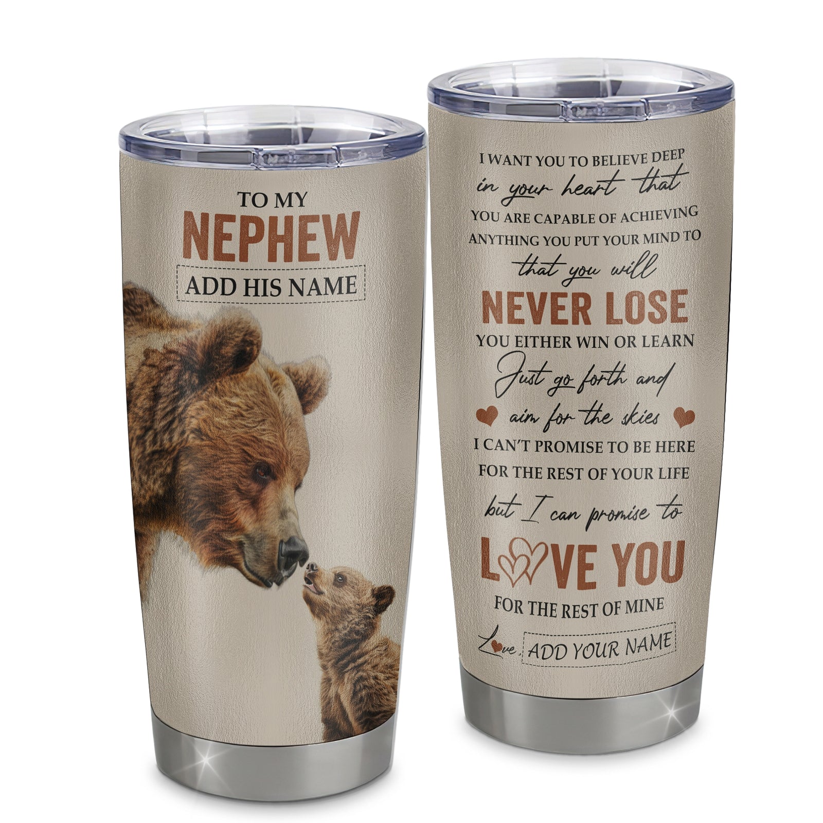 Personalized To My Nephew Tumbler From Aunt Uncle Auntie You Will Never Lose Bear Nephew Birthday Gifts Graduation Christmas Custom Stainless Steel Cup Travel Mug | siriusteestore