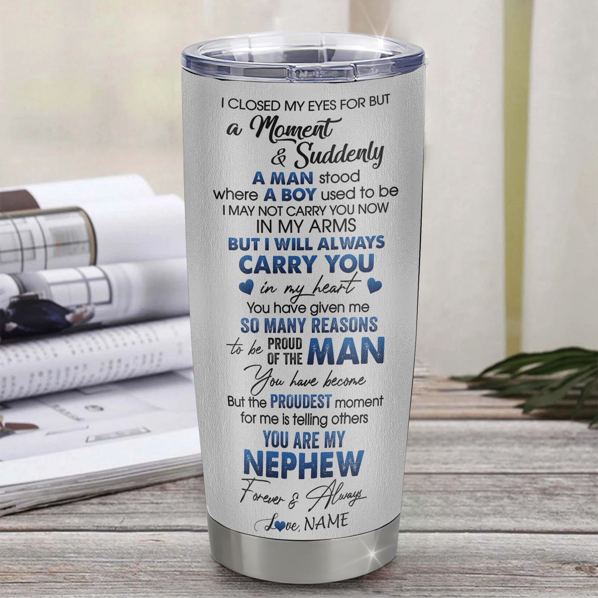 Personalized To My Nephew Tumbler From Aunt Uncle Stainless Steel Cup I Close My Eyes For But A Moment Wolf Nephew Birthday Gifts Graduation Christmas Travel Mug | siriusteestore