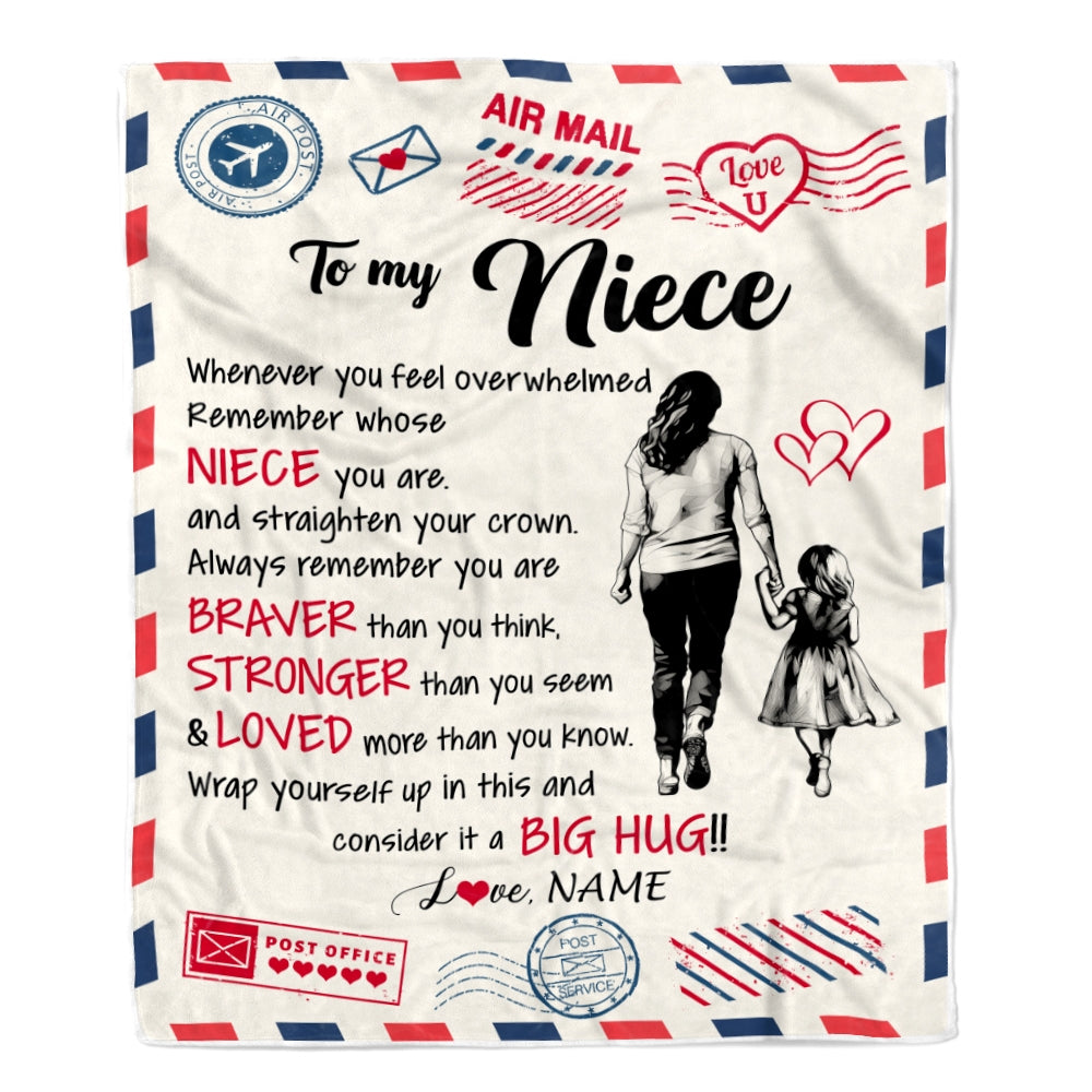 Personalized To My Niece Blanket From Aunt Auntie Braver Stronger Loved Airmail Niece Birthday Graduation Christmas Customized Bed Fleece Throw Blanket | siriusteestore