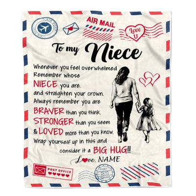 Personalized To My Niece Blanket From Aunt Auntie Braver Stronger Loved Airmail Niece Birthday Graduation Christmas Customized Bed Fleece Throw Blanket | siriusteestore