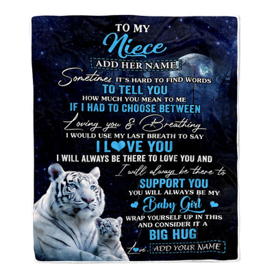 Personalized To My Niece Blanket From Aunt Uncle Sometimes It's Hard White Tiger Niece Birthday Gifts Graduation Christmas Customized Fleece Throw Blanket | siriusteestore