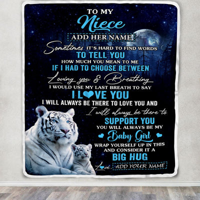 Personalized To My Niece Blanket From Aunt Uncle Sometimes It's Hard White Tiger Niece Birthday Gifts Graduation Christmas Customized Fleece Throw Blanket | siriusteestore