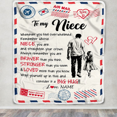 Personalized To My Niece Blanket From Uncle Braver Stronger Loved Airmail Niece Birthday Graduation Christmas Customized Bed Fleece Throw Blanket | siriusteestore