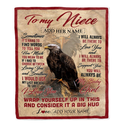 Personalized To My Niece Gift Blanket From Aunt Uncle Sometimes It's Hard Eagle Niece Birthday Gifts Graduation Christmas Customized Fleece Throw Blanket | siriusteestore