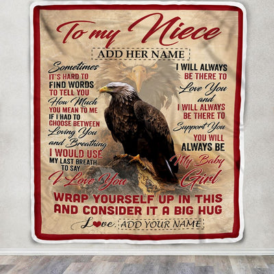 Personalized To My Niece Gift Blanket From Aunt Uncle Sometimes It's Hard Eagle Niece Birthday Gifts Graduation Christmas Customized Fleece Throw Blanket | siriusteestore