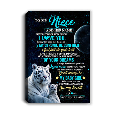 Personalized To My Niece Gifts From Aunt Uncle Canvas White Tiger Never Forget How Much I Love You Niece Birthday Christmas Customized Custom Print Framed Canvas | siriusteestore