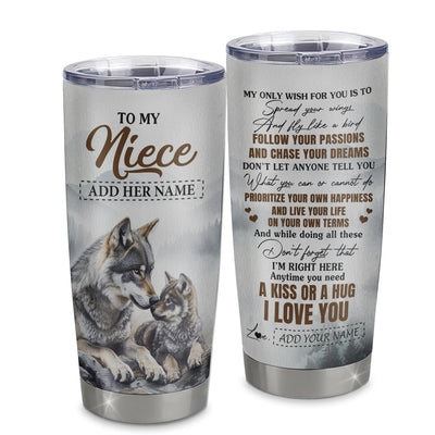 Personalized To My Niece Gifts Tumbler From Aunt Uncle Wolf My Only Wish For You Niece Birthday Gifts Graduation Christmas Customized Stainless Steel Mug | siriusteestore