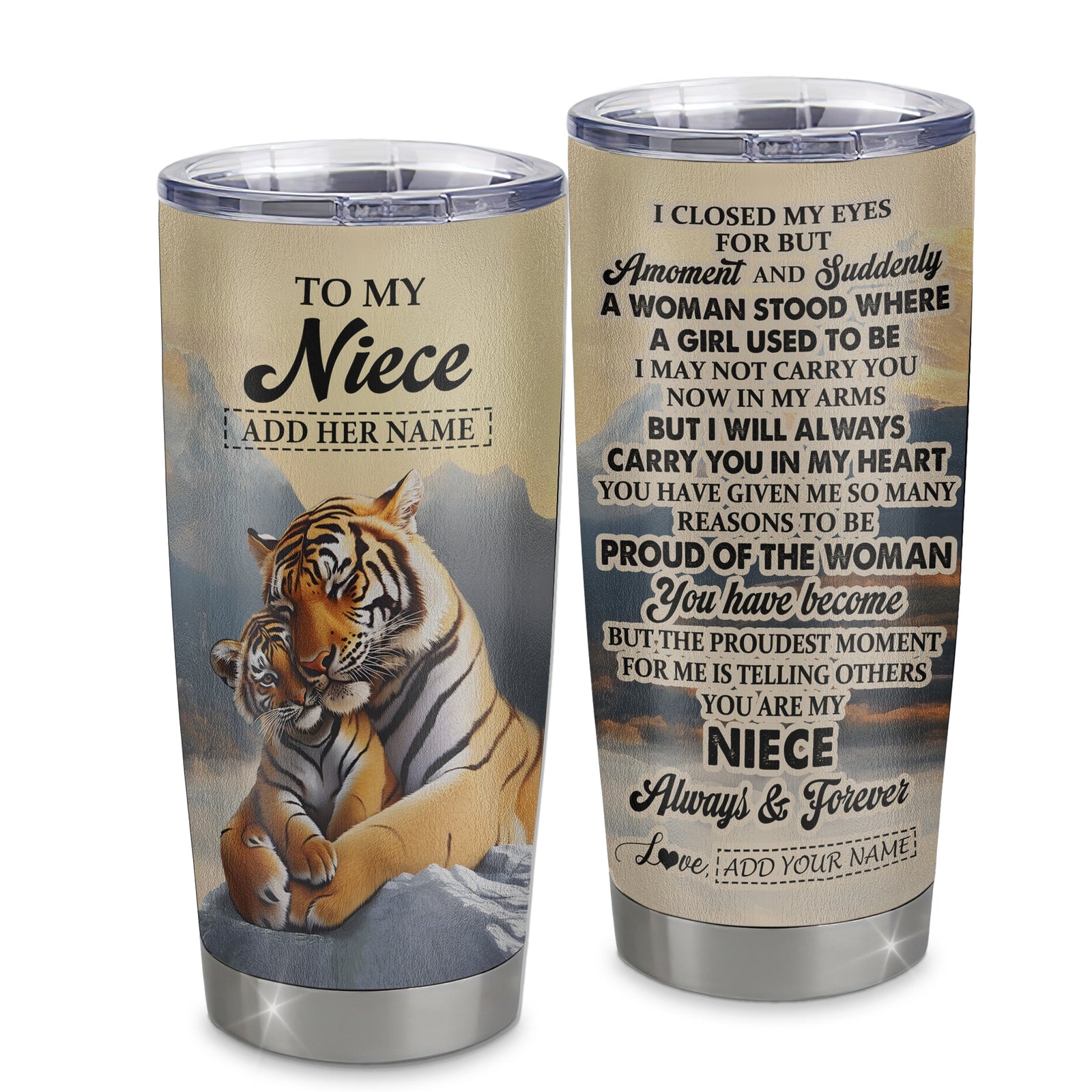 Personalized To My Niece Gifts Tumbler Tiger From Aunt Uncle Auntie You Are My Niece Birthday Gifts Graduation Christmas Custom Stainless Steel Travel Mug Shirt & Hoodie | siriusteestore