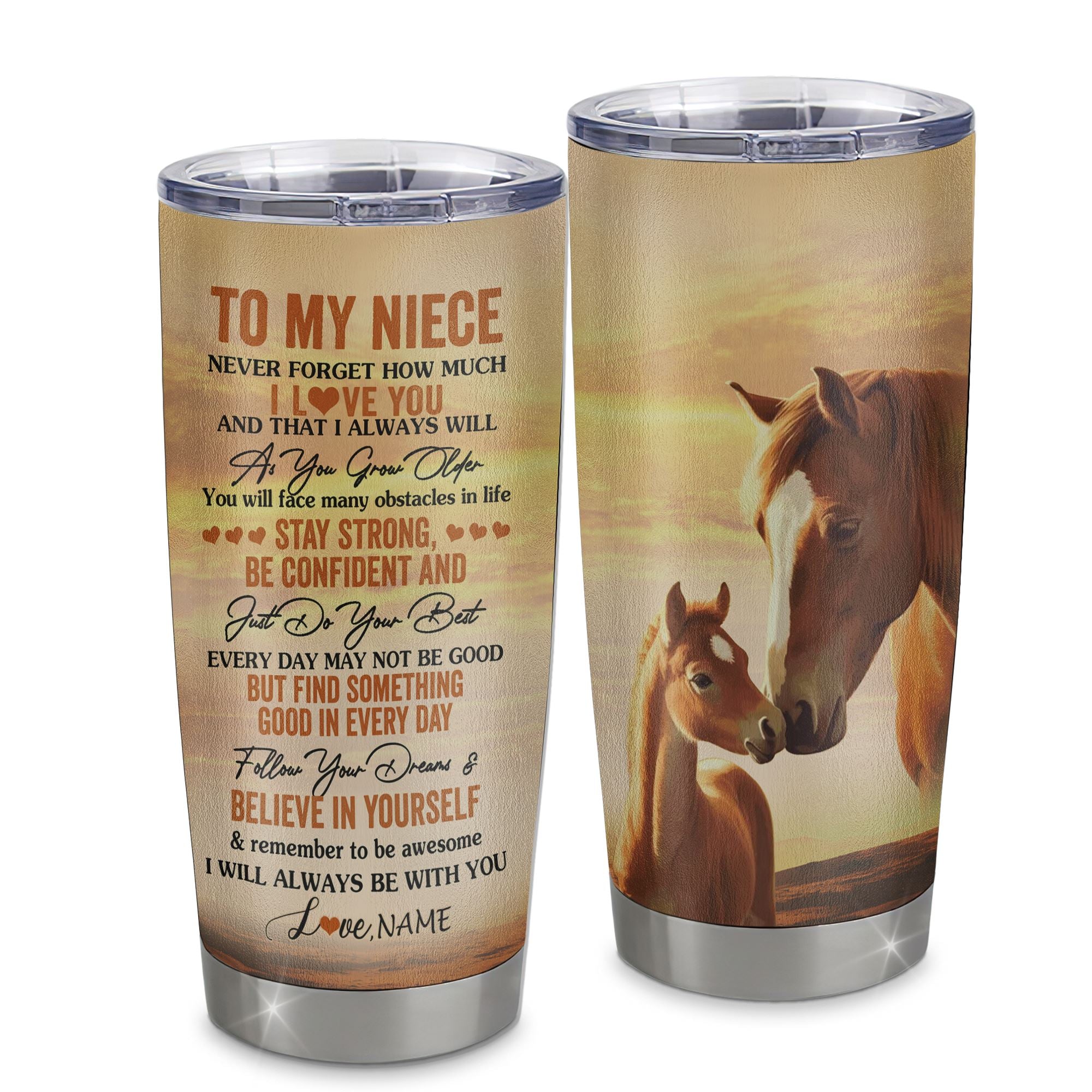 Personalized To My Niece I Love You Forever Tumbler From Uncle Aunt Auntie Stainless Steel Cup Horse Niece Birthday Gifts Graduation Christmas Custom Travel Mug | siriusteestore