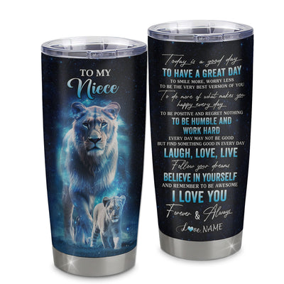 Personalized To My Niece Lion Tumbler From Aunt Auntie Stainless Steel Cup Today Is A Good Day Niece Gifts Birthday Graduation Christmas Custom Travel Mug | siriusteestore