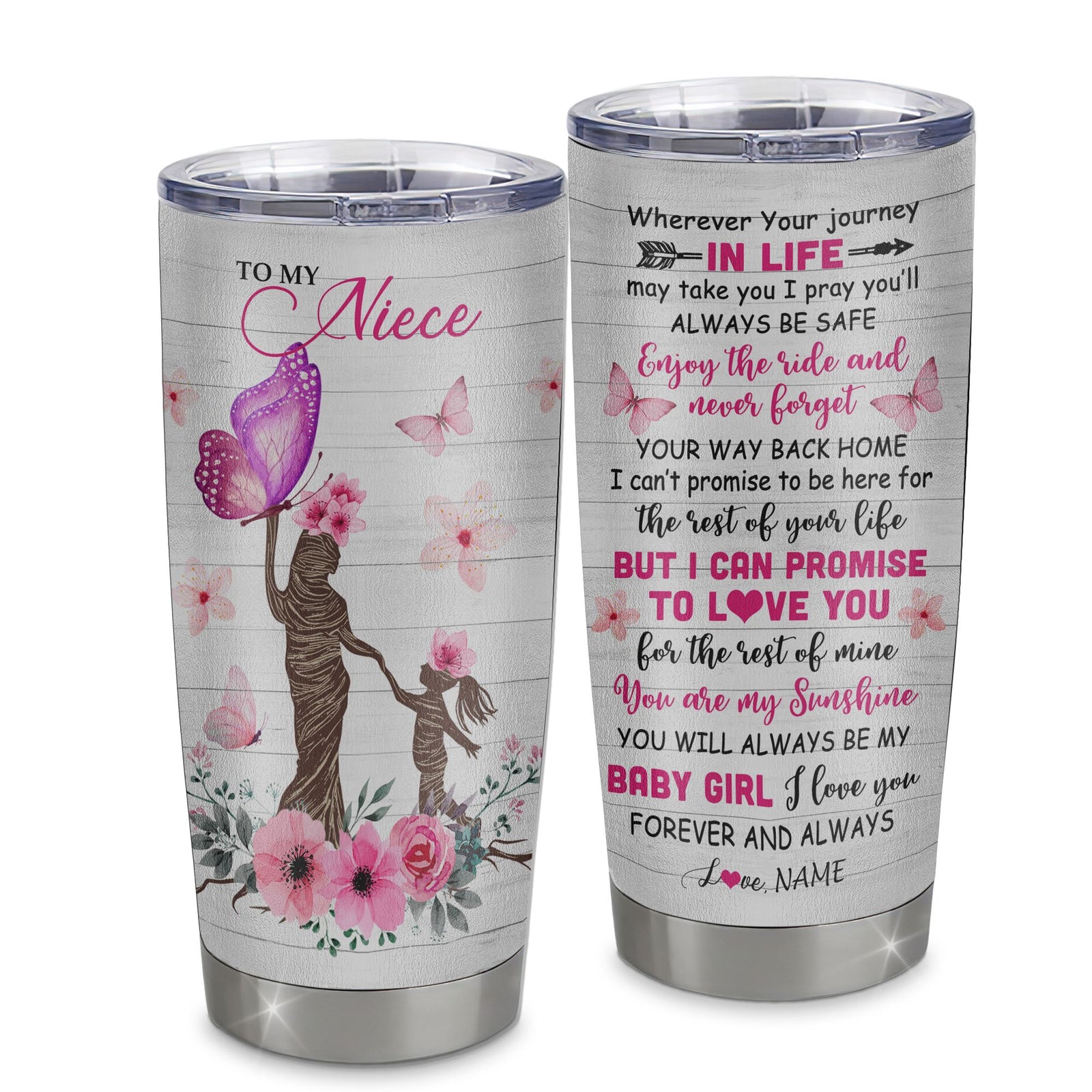 Personalized To My Niece Tumbler From Aunt Auntie Stainless Steel Cup Wherever Your Journey Tree Butterfly Niece Birthday Graduation Christmas Travel Mug | siriusteestore