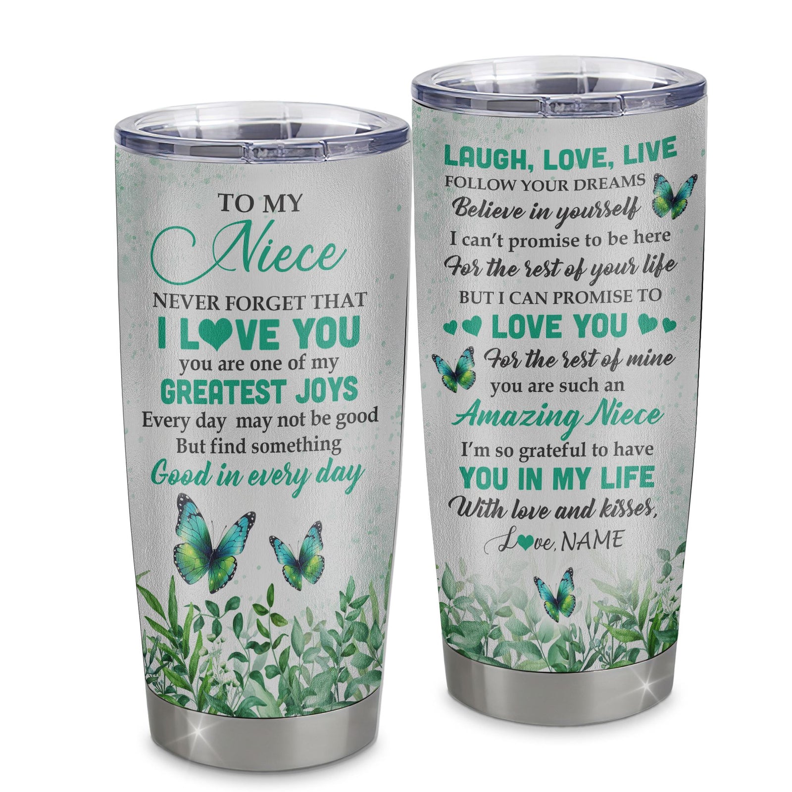 Personalized To My Niece Tumbler From Aunt Stainless Steel Cup Butterfly Laugh Love Live Niece Birthday Motivational Quote Graduation Christmas Travel Mug | siriusteestore
