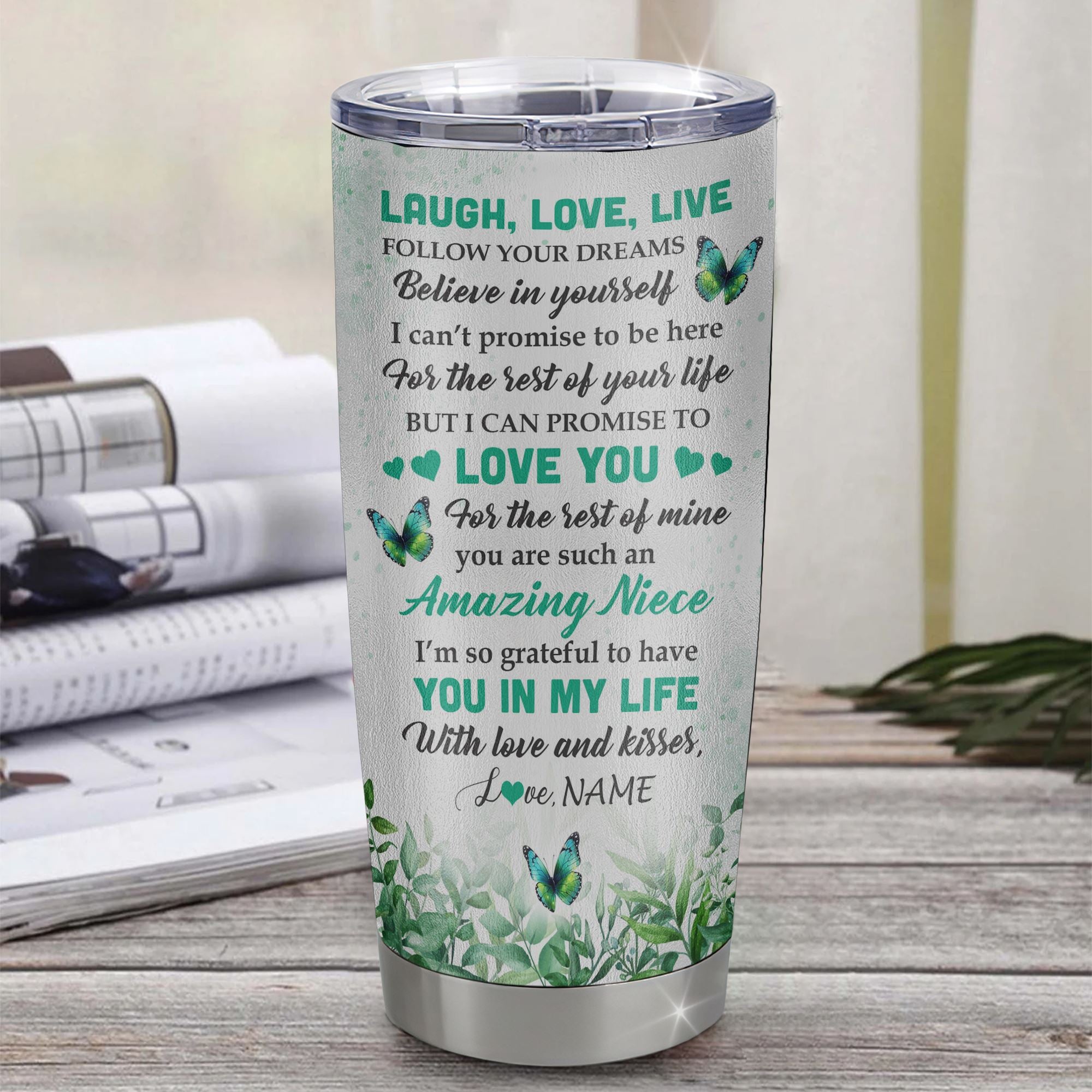 Personalized To My Niece Tumbler From Aunt Stainless Steel Cup Butterfly Laugh Love Live Niece Birthday Motivational Quote Graduation Christmas Travel Mug | siriusteestore