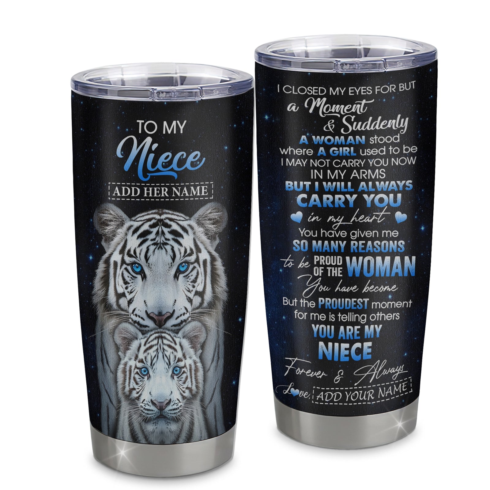 Personalized To My Niece Tumbler From Aunt Uncle I Close My Eyes White Tiger Niece Birthday Gifts Graduation Christmas Custom Stainless Steel Gift Mug | siriusteestore