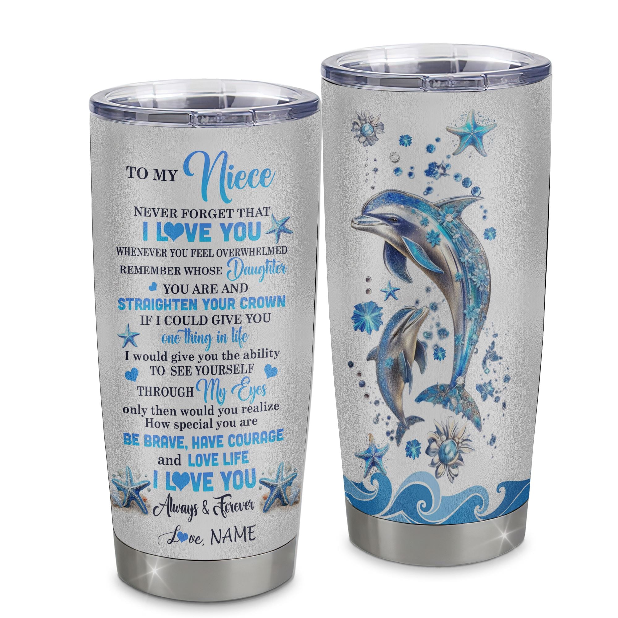 Personalized To My Niece Tumbler From Aunt Uncle Stainless Steel Cup Dophin Never Forget I Love You Niece Gift Birthday Christmas Graduation Travel Mug | siriusteestore
