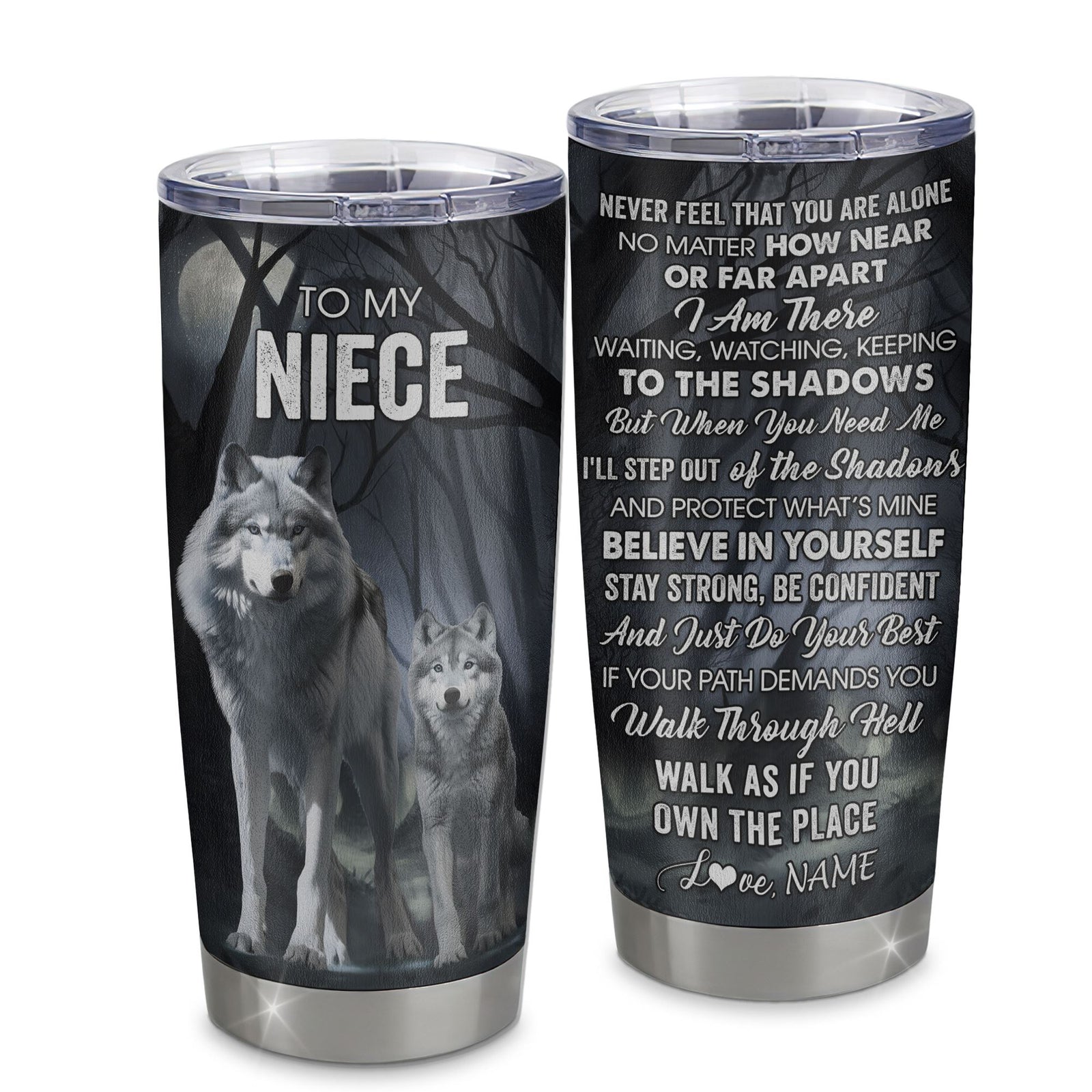 Personalized To My Niece Tumbler From Aunt Uncle Stainless Steel Cup Never Feel That You Are Alone Wolf Niece Birthday Gifts Graduation Christmas Custom Travel Mug | siriusteestore