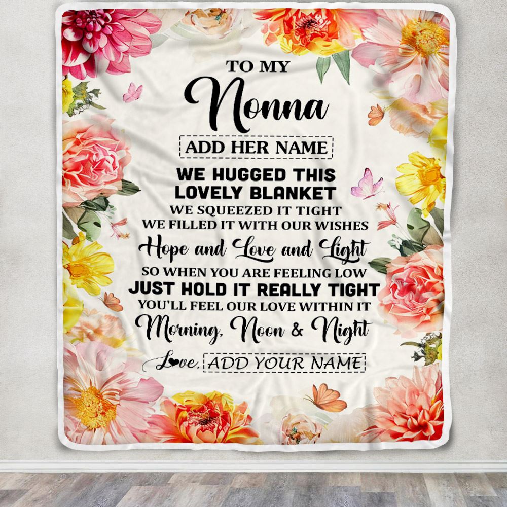 Personalized To My Nonna Blanket From Grandkids Grandson Floral We Hugged This Lovely Nonna Birthday Gifts Mothers Day Christmas Customized Fleece Blanket | siriusteestore