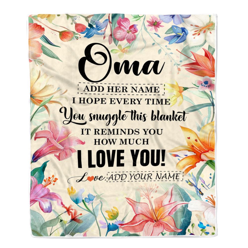 Personalized To My Oma Blanket From Granddaughter Grandson Floral I Love You Great Oma Birthday Gifts Mothers Day Christmas Customized Fleece Blanket | siriusteestore