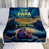 Personalized To My Papa Gifts Blanket From Grandson Grandkids I Love You Bear Papa Birthday Gifts Present For Fathers Day Christmas Customized Fleece Blanket | siriusteestore
