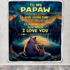 Personalized To My Papaw Gifts Blanket From Grandson Grandkids I Love You Bear Papaw Birthday Gifts Present For Fathers Day Christmas Custom Fleece Blanket | siriusteestore