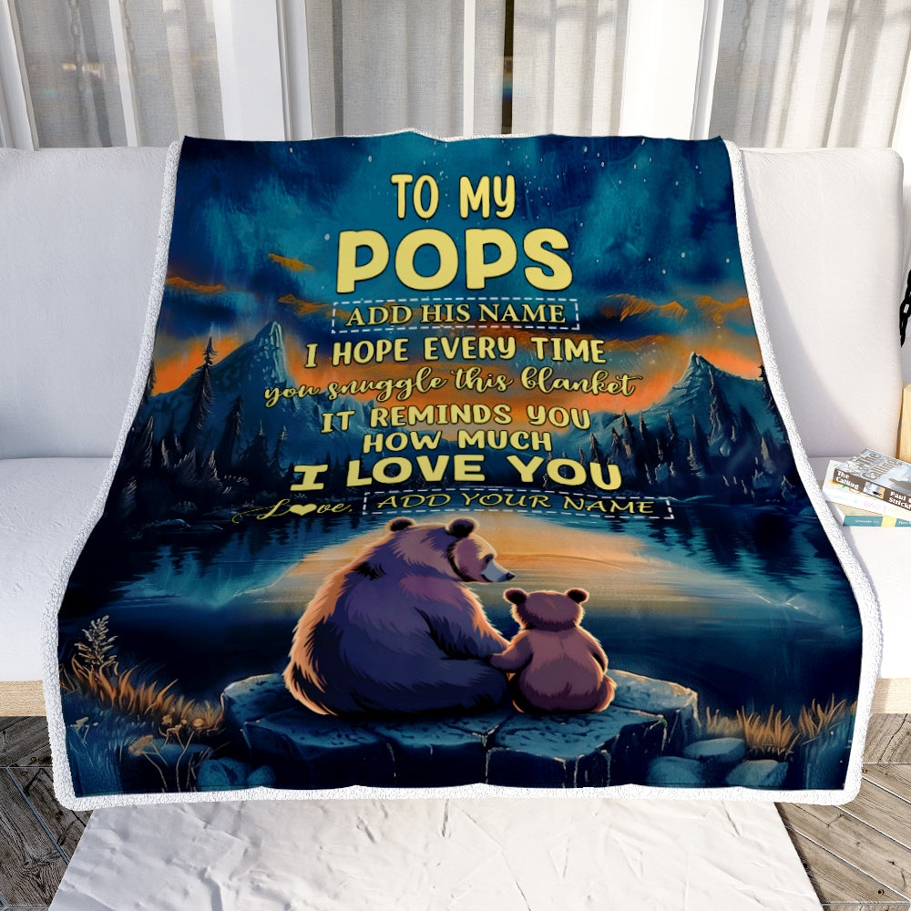 Personalized To My Pops Gifts Blanket From Grandson Daughter I Love You Bear Pops Birthday Gifts Present For Fathers Day Christmas Custom Fleece Blanket | siriusteestore