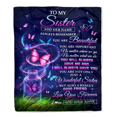 Personalized To My Sister Birthday Gifts Blanket Butterfly You Are Beautiful Perfect Present For Soul Sisters Best Ever Gift Women Christmas Fleece Blanket | siriusteestore