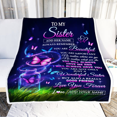 Personalized To My Sister Birthday Gifts Blanket Butterfly You Are Beautiful Perfect Present For Soul Sisters Best Ever Gift Women Christmas Fleece Blanket | siriusteestore