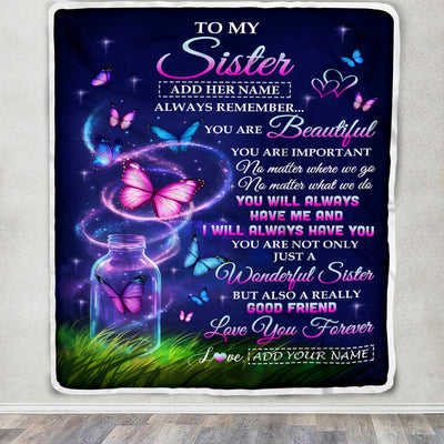 Personalized To My Sister Birthday Gifts Blanket Butterfly You Are Beautiful Perfect Present For Soul Sisters Best Ever Gift Women Christmas Fleece Blanket | siriusteestore