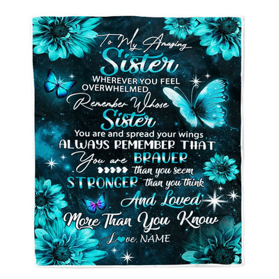 Personalized To My Sister Blanket From Brother Butterfly You Are Braver Than You Seem Sister Birthday Graduation Christmas Customized Fleece Throw Blanket | siriusteestore