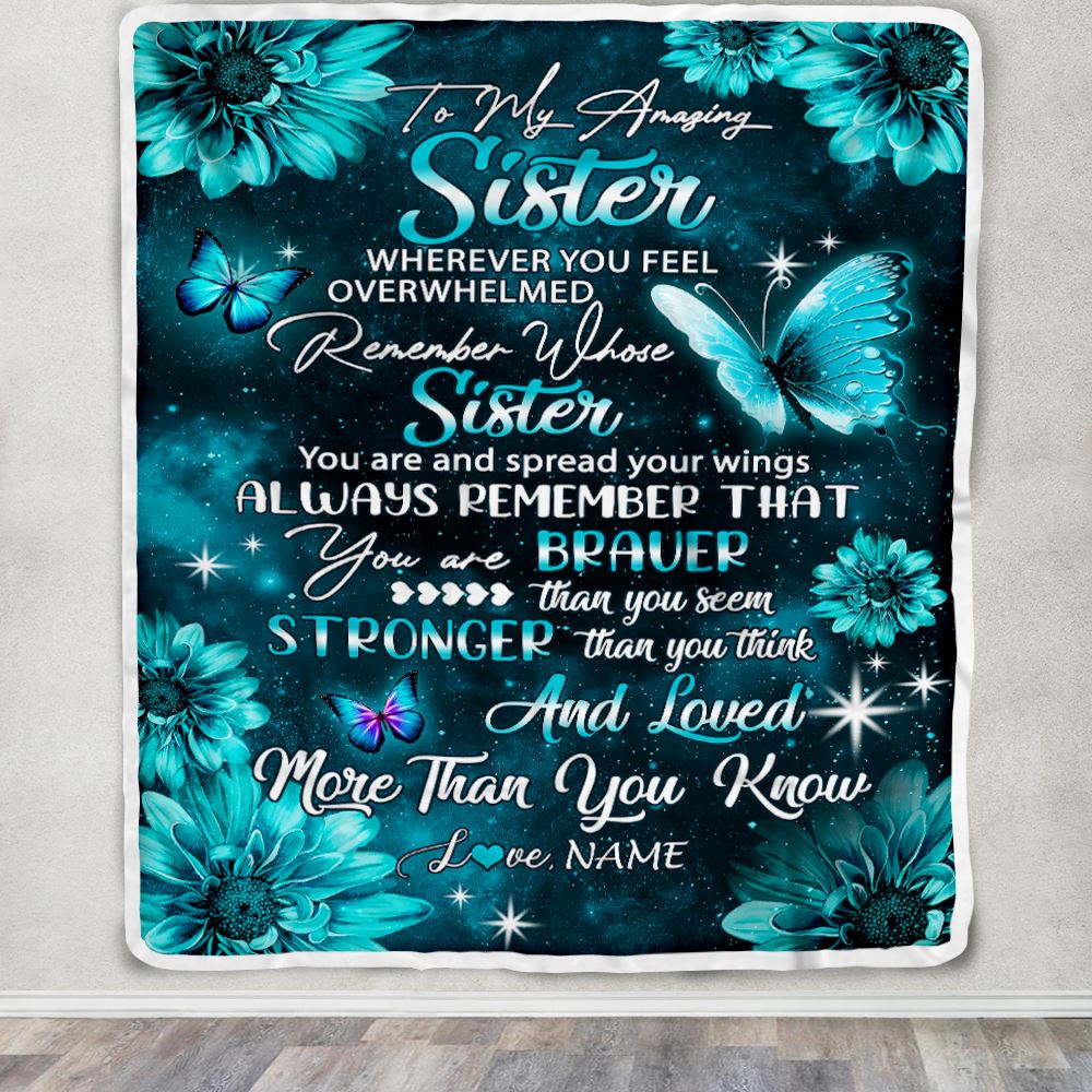 Personalized To My Sister Blanket From Brother Butterfly You Are Braver Than You Seem Sister Birthday Graduation Christmas Customized Fleece Throw Blanket | siriusteestore