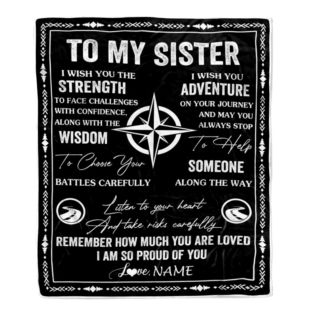 Personalized To My Sister Blanket From Brother I Wish You The Strength Sister Birthday Gifts Positive Graduation Christmas Customized Fleece Throw Blanket | siriusteestore