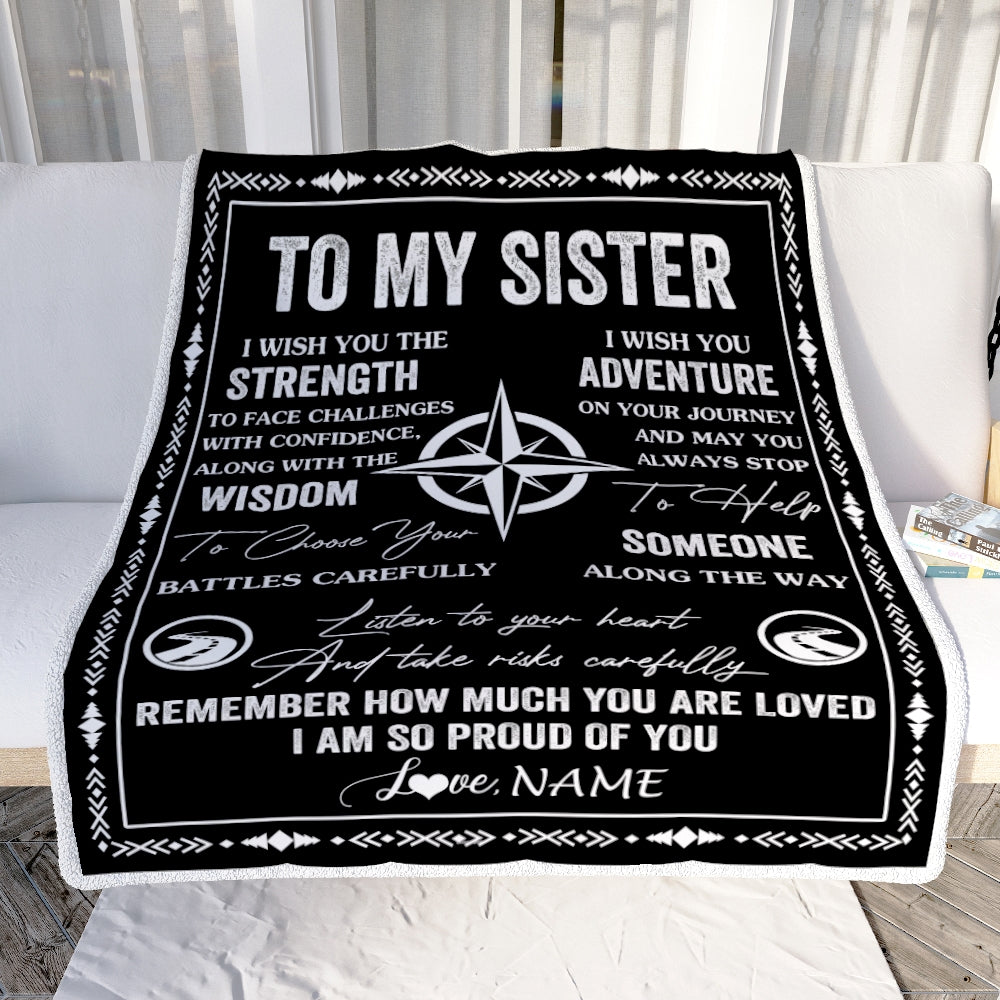 Personalized To My Sister Blanket From Brother I Wish You The Strength Sister Birthday Gifts Positive Graduation Christmas Customized Fleece Throw Blanket | siriusteestore