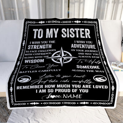 Personalized To My Sister Blanket From Brother I Wish You The Strength Sister Birthday Gifts Positive Graduation Christmas Customized Fleece Throw Blanket | siriusteestore