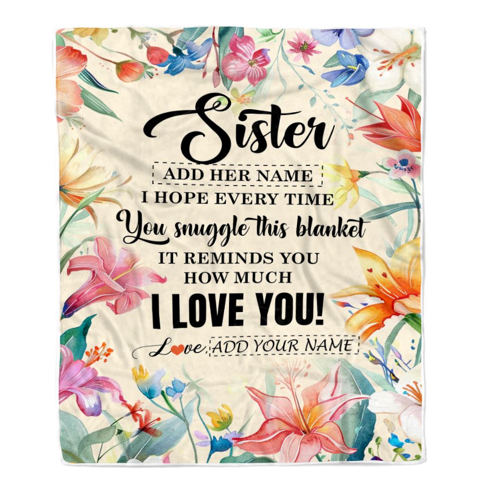 Personalized To My Sister Blanket From Brother Little Sister Floral I Love You Great Big Sister Birthday Gifts Christmas Customized Fleece Throw Blanket | siriusteestore