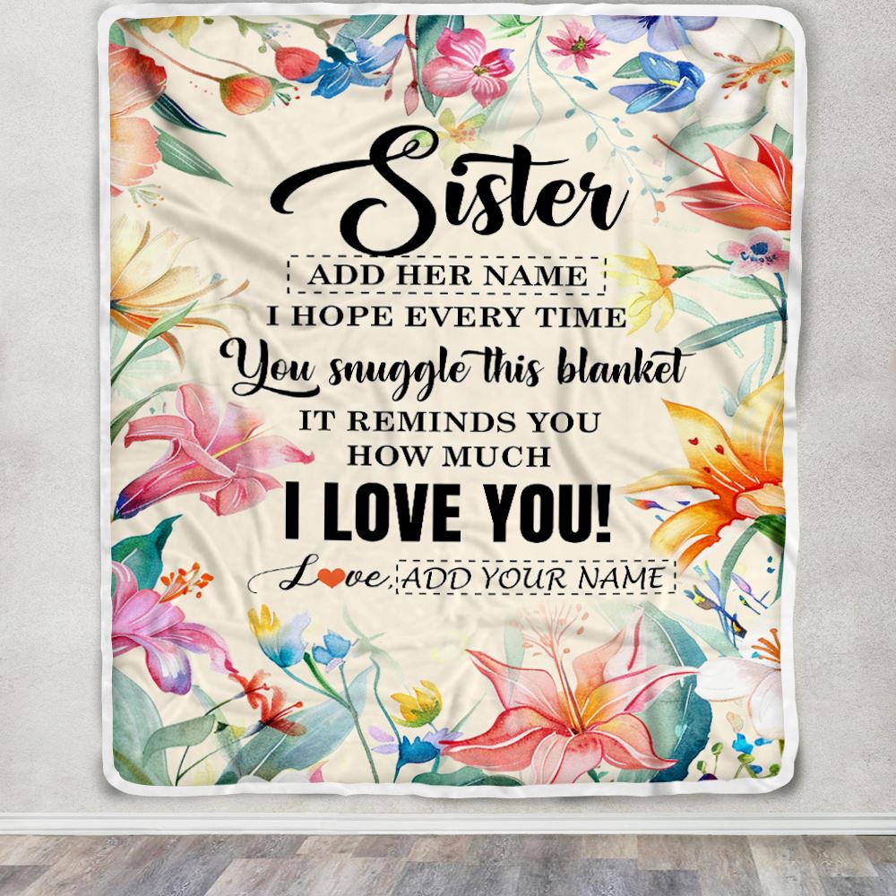 Personalized To My Sister Blanket From Brother Little Sister Floral I Love You Great Big Sister Birthday Gifts Christmas Customized Fleece Throw Blanket | siriusteestore