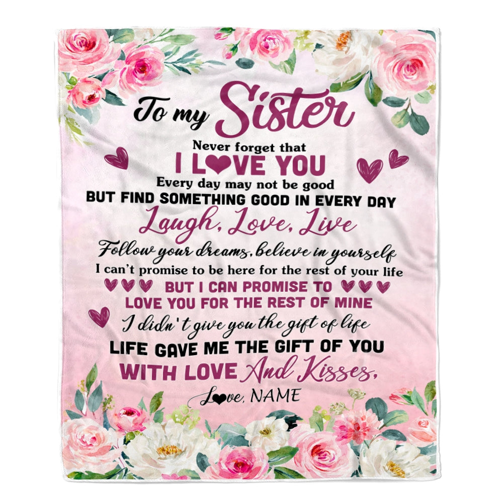 Personalized To My Sister Blanket From Brother Sisters Never Forget I Love You Flower Sister Birthday Graduation Christmas Customized Bed Fleece Throw Blanket | siriusteestore