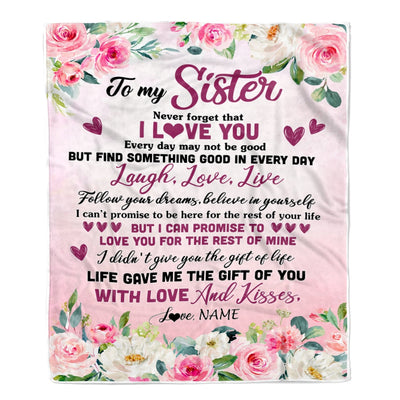 Personalized To My Sister Blanket From Brother Sisters Never Forget I Love You Flower Sister Birthday Graduation Christmas Customized Bed Fleece Throw Blanket | siriusteestore