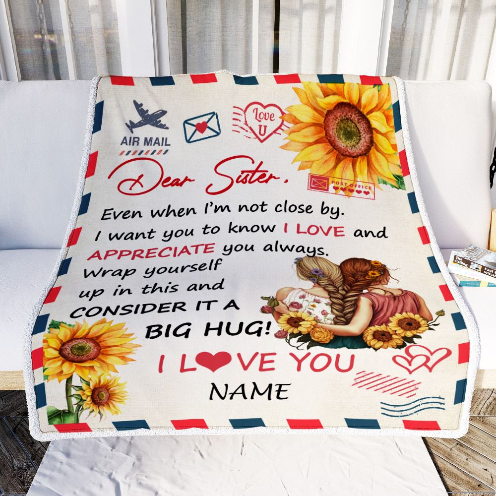 Personalized To My Sister Blanket From Sister Brother Good Friend Sunflower Love And Appreciate You Sister Birthday Graduation Christmas Customized Bed Blanket | siriusteestore