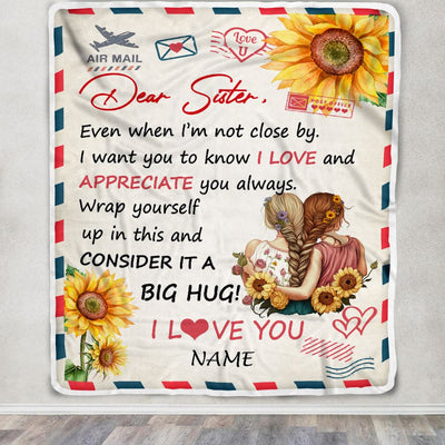Personalized To My Sister Blanket From Sister Brother Good Friend Sunflower Love And Appreciate You Sister Birthday Graduation Christmas Customized Bed Blanket | siriusteestore