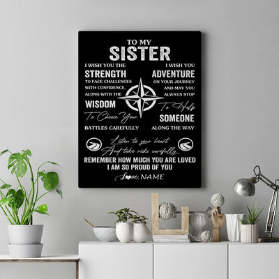 Personalized To My Sister Canvas From Brother I Wish You The Strength Sister Birthday Gifts Graduation Christmas Custom Wall Art Print Framed Canvas | siriusteestore