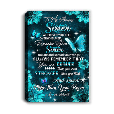 Personalized To My Sister From Brother Best Friend Canvas Butterfly You Are Braver Than You Seem Sister Birthday Gifts Christmas Custom Wall Art Print Framed Canvas | siriusteestore