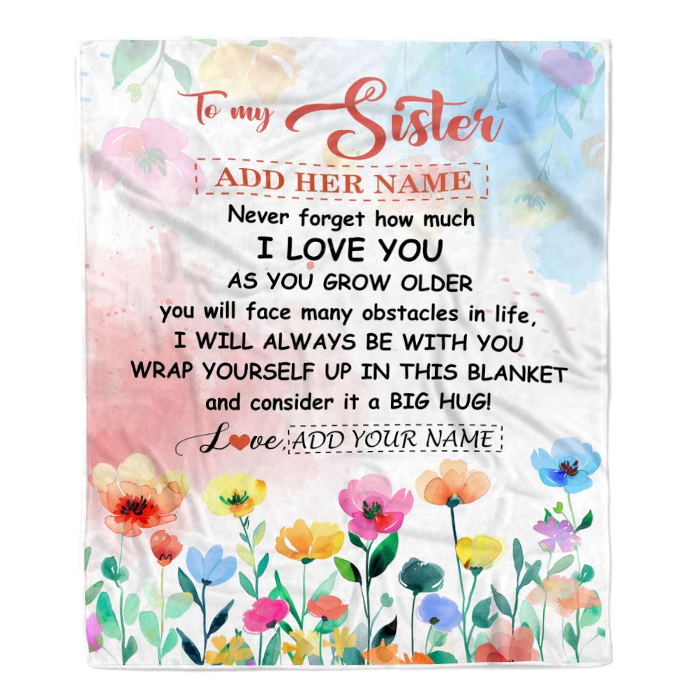 Personalized To My Sister Gifts Blanket From Brother Floral A Big Hug I Love You Sister Birthday Gifts Graduation Christmas Customized Fleece Throw Blanket | siriusteestore
