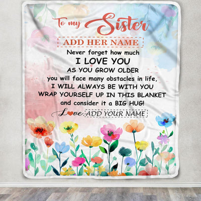 Personalized To My Sister Gifts Blanket From Brother Floral A Big Hug I Love You Sister Birthday Gifts Graduation Christmas Customized Fleece Throw Blanket | siriusteestore