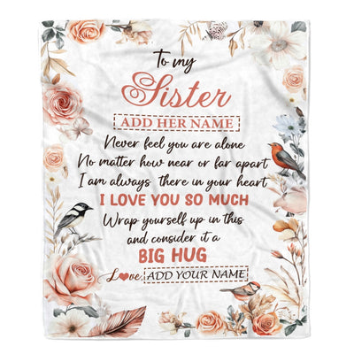 Personalized To My Sister Gifts Blanket From Brother Never Feel You Are Alone Birthday Gifts For Sister Graduation Christmas Customized Fleece Blanket | siriusteestore