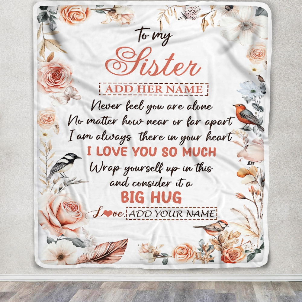 Personalized To My Sister Gifts Blanket From Brother Never Feel You Are Alone Birthday Gifts For Sister Graduation Christmas Customized Fleece Blanket | siriusteestore
