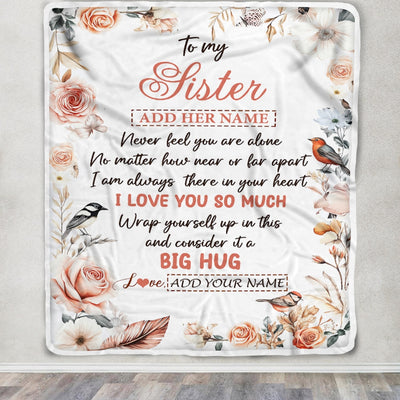 Personalized To My Sister Gifts Blanket From Brother Never Feel You Are Alone Birthday Gifts For Sister Graduation Christmas Customized Fleece Blanket | siriusteestore
