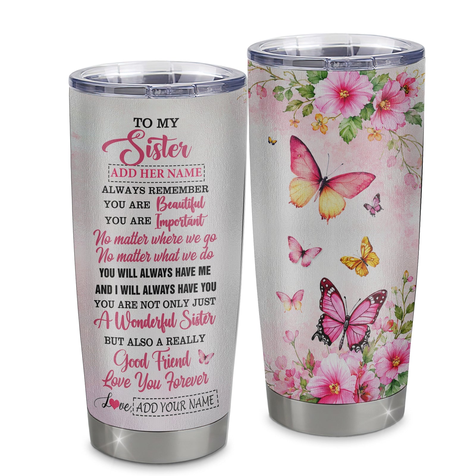 Personalized To My Sister Gifts Tumbler From Brother You Are Beautiful Birthday Gifts For Sister Graduation Christmas Custom Stainless Steel Travel Mug | siriusteestore